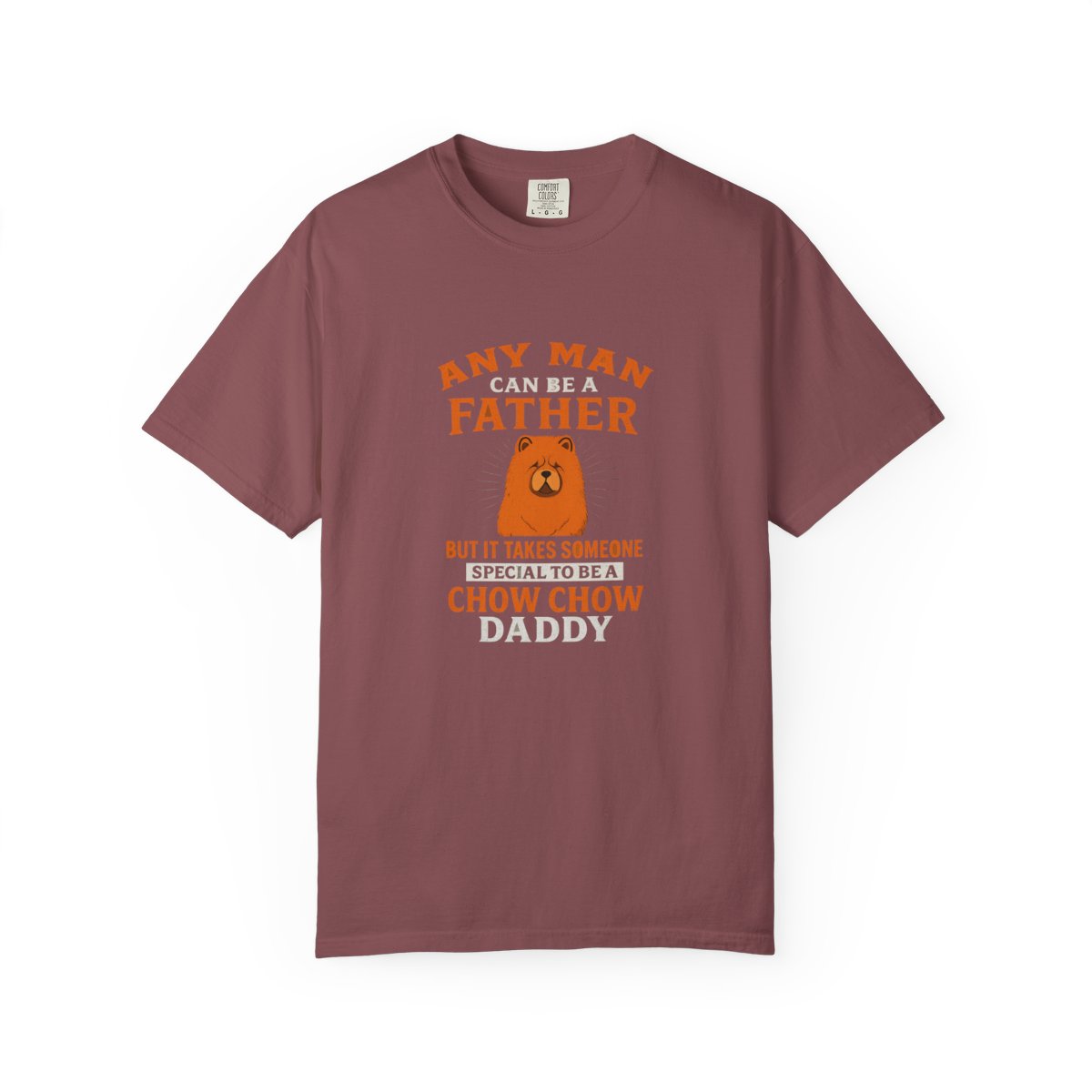 Chow Chow Dog Daddy 'Any Man Can Be A Father' T-Shirt