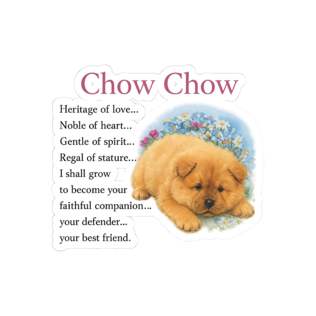 Chow Chow Heritage of Love Cute Sticker Decal